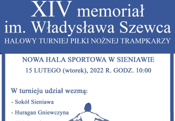 Zdjęcie główne dla: 'XIV Memoriał im. Władysława Szewca. Halowy Turniej Piłki Nożnej Trampkarzy' 