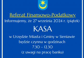 Zdjęcie główne dla: 'Kasa w UMiG w Sieniawie czynna krócej 27 września 2024 r.' 