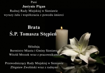 Zdjęcie główne dla: 'Kondolencje. Zmarł brat Pani Justyny Pigan, Radnej Rady Miejskiej w Sieniawie' 