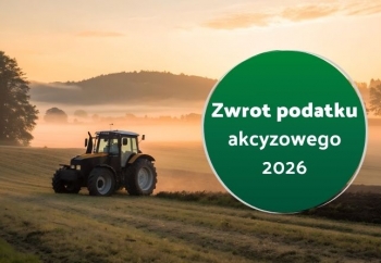 Zdjęcie główne dla: 'Informacja o zwrocie podatku akcyzowego dla producentów rolnych dotycząca II pół. 2026 roku.' 
