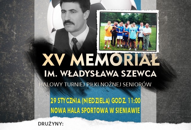 Zdjęcie główne newsa: XV Memoriał im. Władysława Szewca - zapraszamy na Halowy Turniej Piłki Nożnej Seniorów