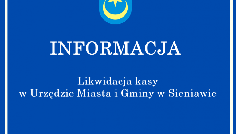 Zdjęcie główne newsa: Likwidacja kasy w Urzędzie Miasta i Gminy Sieniawa